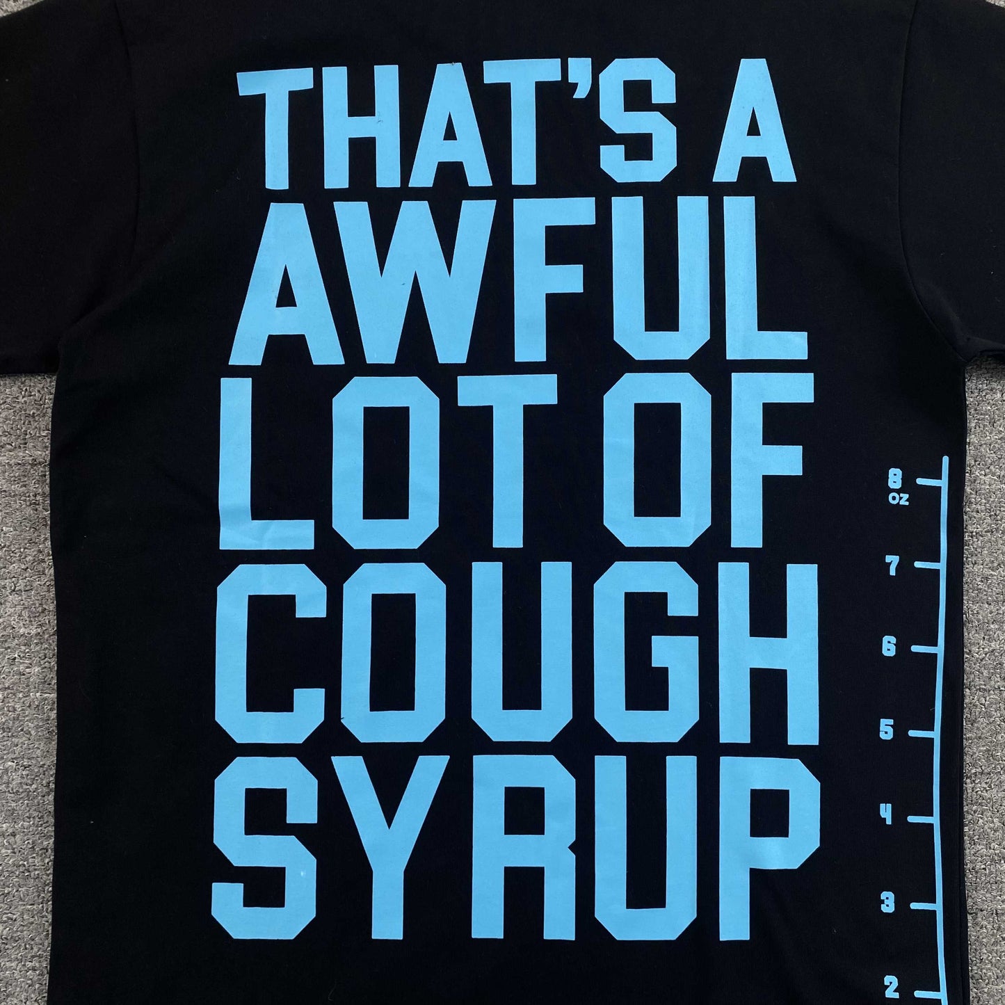 That's A Awful Lot of Cough Syrup