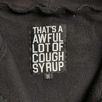 That's A Awful Lot of Cough Syrup