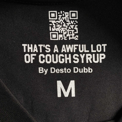 That's A Awful Lot of Cough Syrup