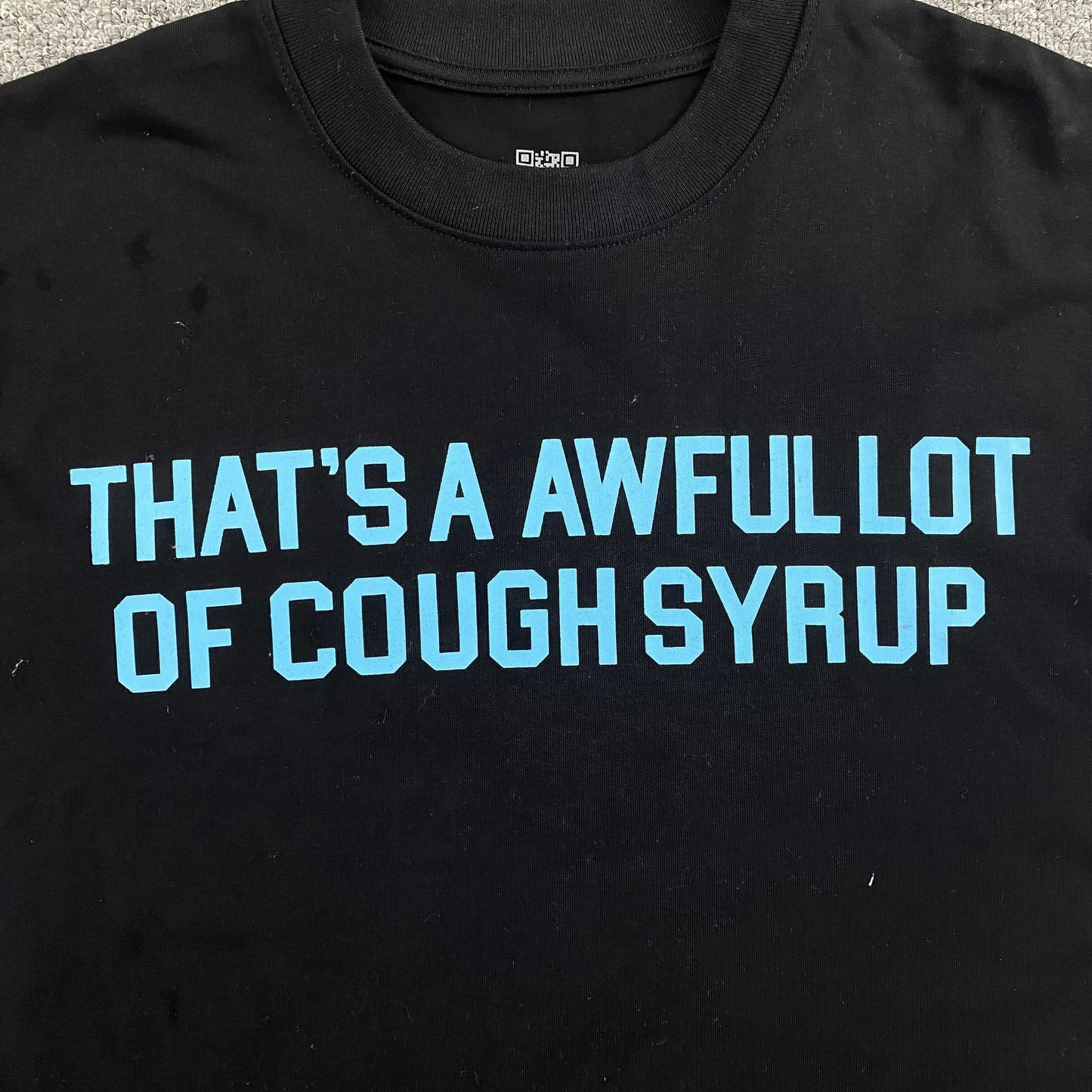 That's A Awful Lot of Cough Syrup