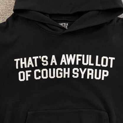 That's A Awful Lot of Cough Syrup