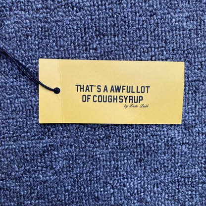 That's A Awful Lot of Cough Syrup