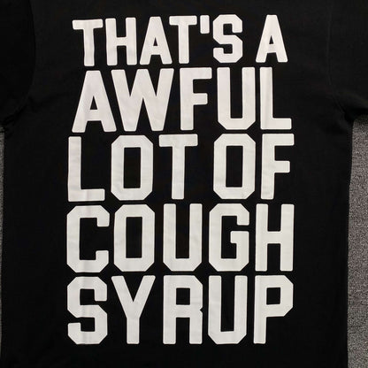 That's A Awful Lot of Cough Syrup