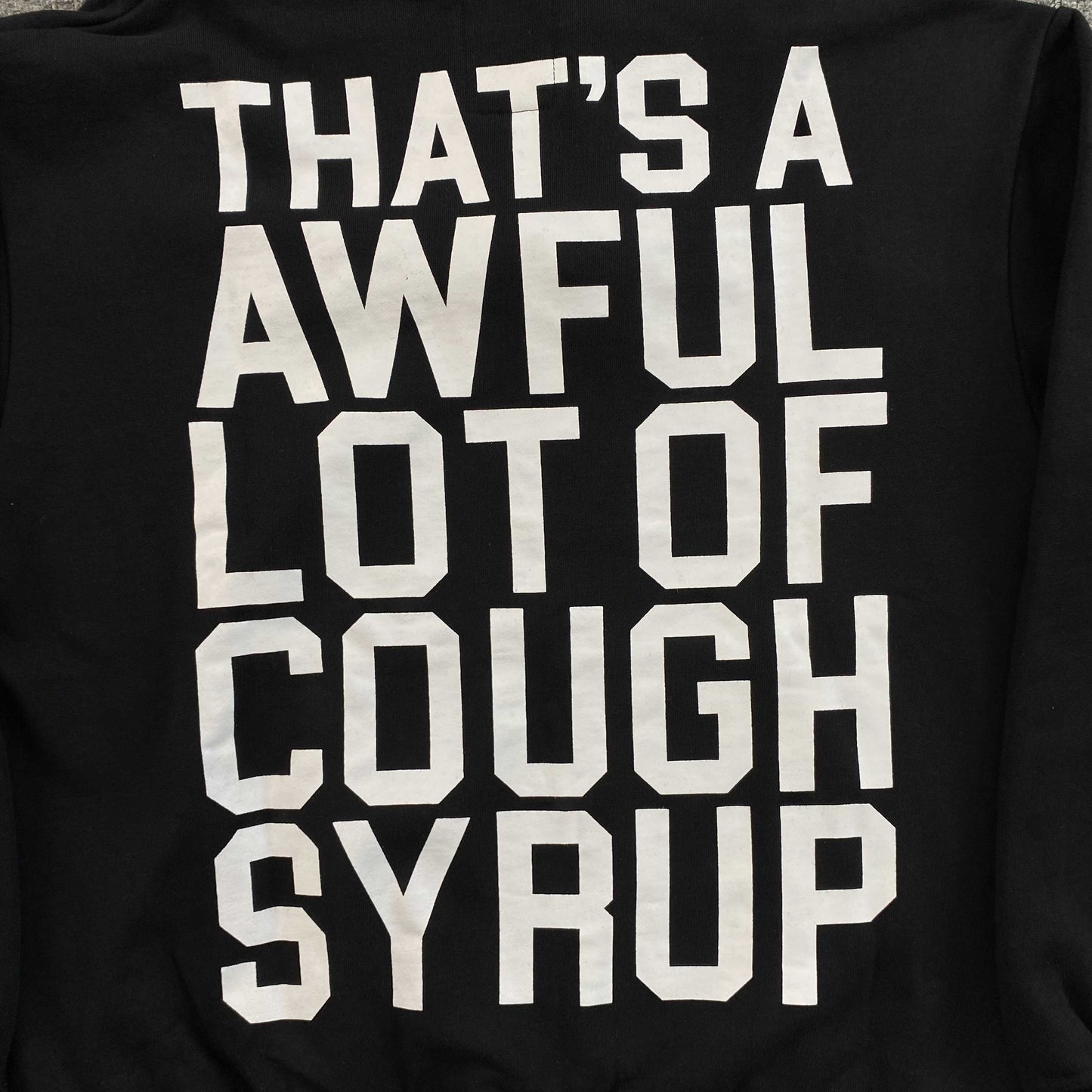 That's A Awful Lot of Cough Syrup