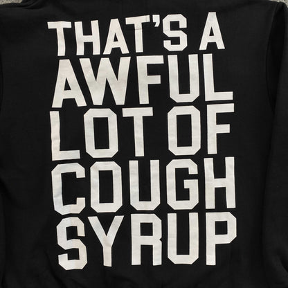 That's A Awful Lot of Cough Syrup