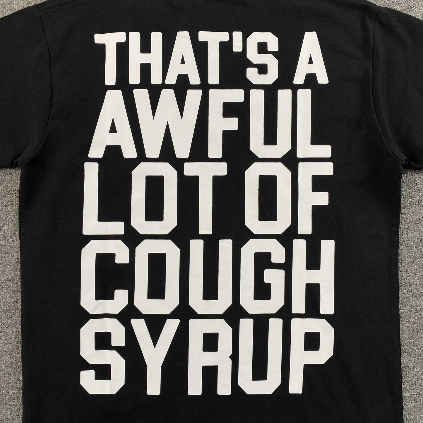 That's A Awful Lot of Cough Syrup