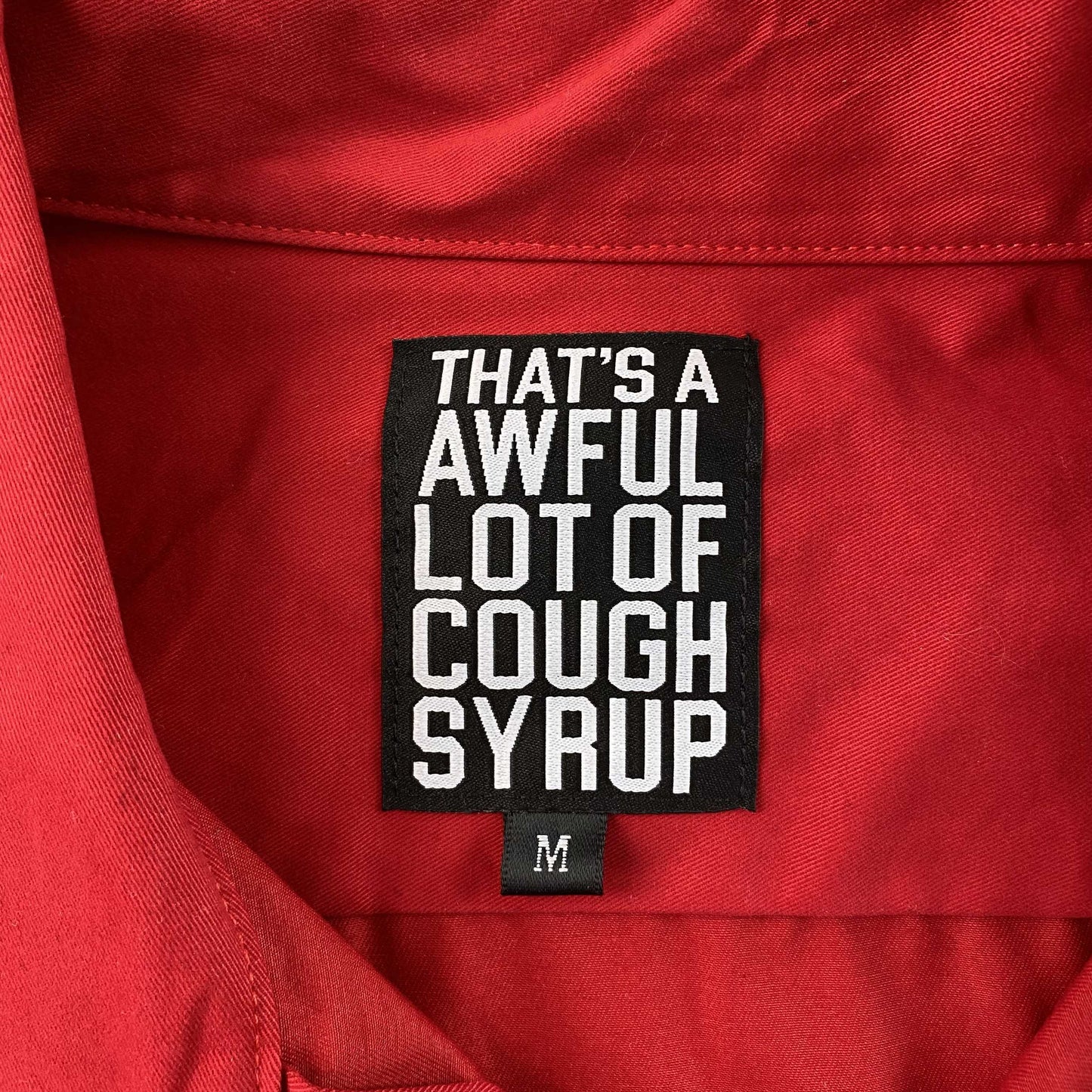 That's A Awful Lot of Cough Syrup