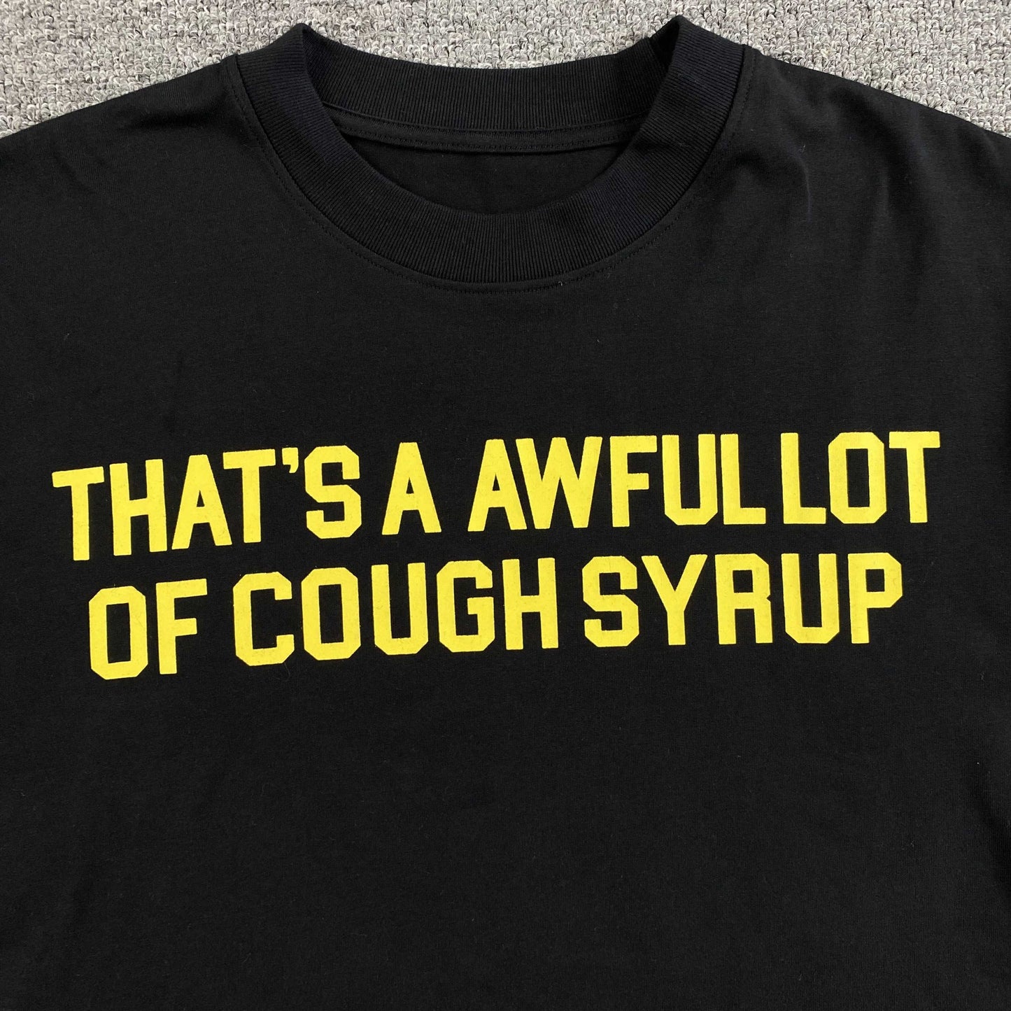 That's A Awful Lot of Cough Syrup