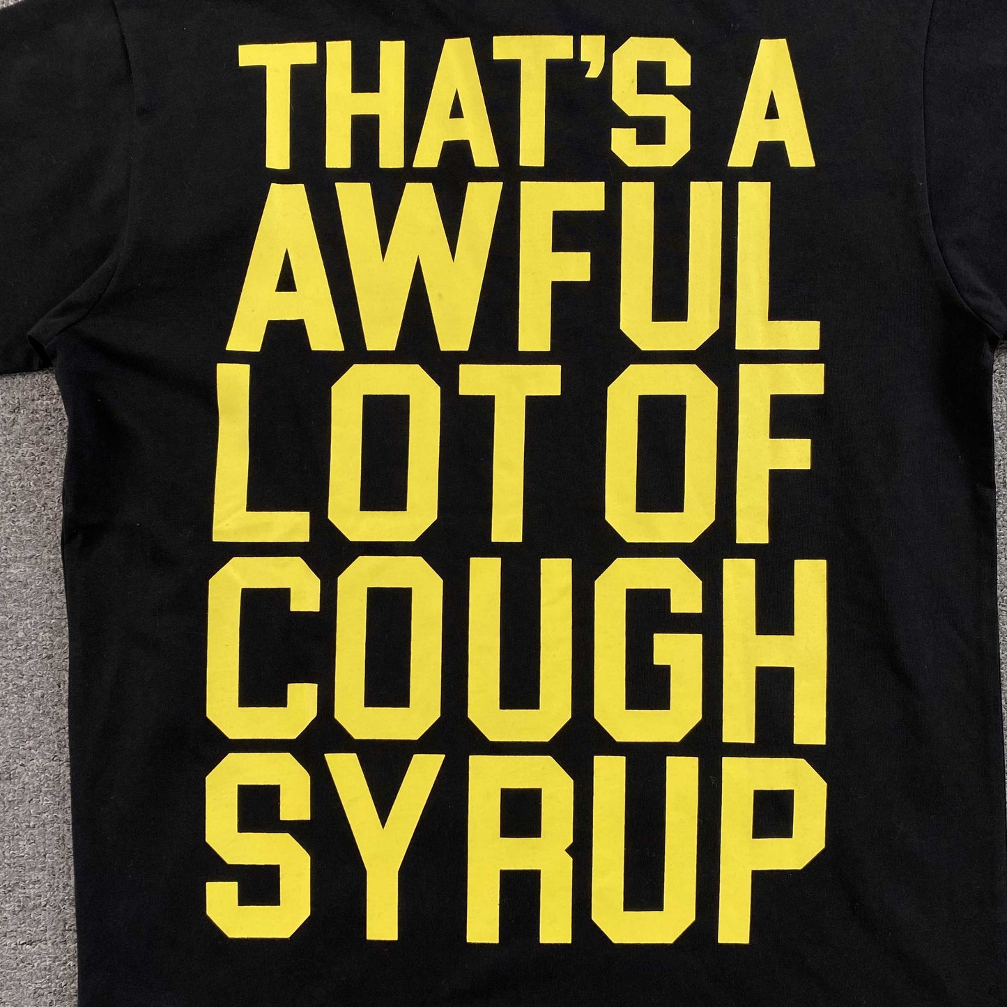 That's A Awful Lot of Cough Syrup