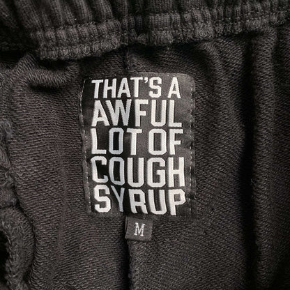 That's A Awful Lot of Cough Syrup