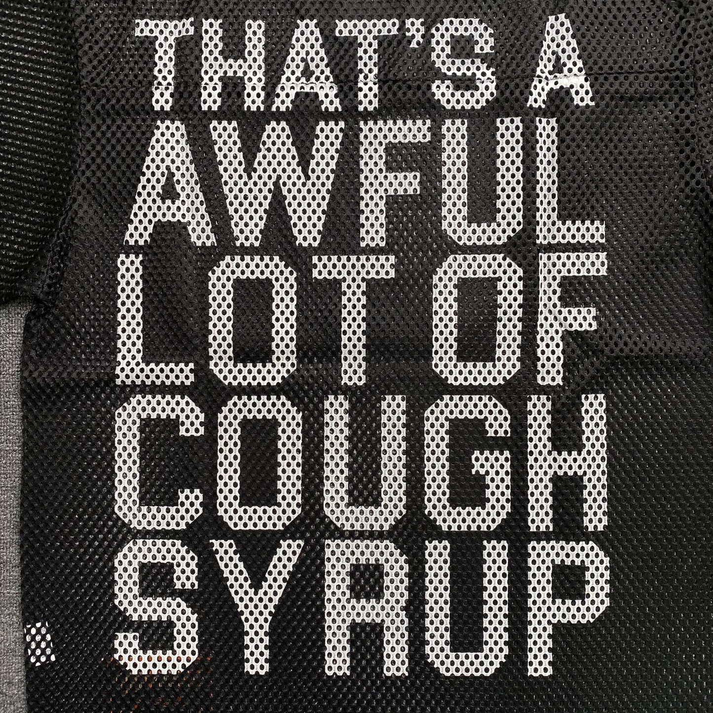 That's A Awful Lot of Cough Syrup
