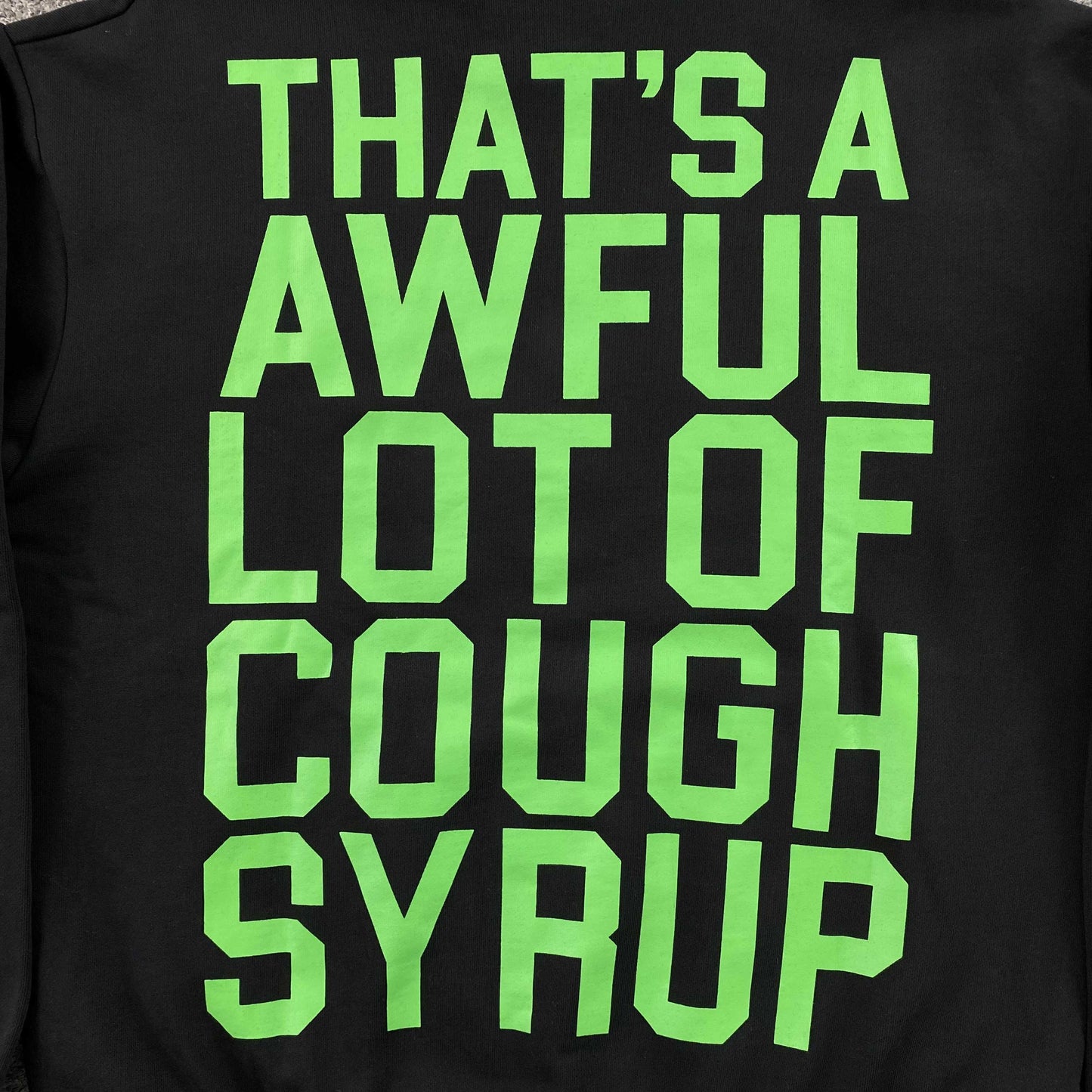 That's A Awful Lot of Cough Syrup