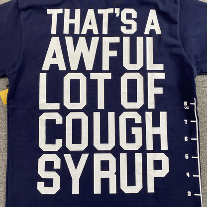 That's A Awful Lot of Cough Syrup