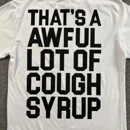 That's A Awful Lot of Cough Syrup