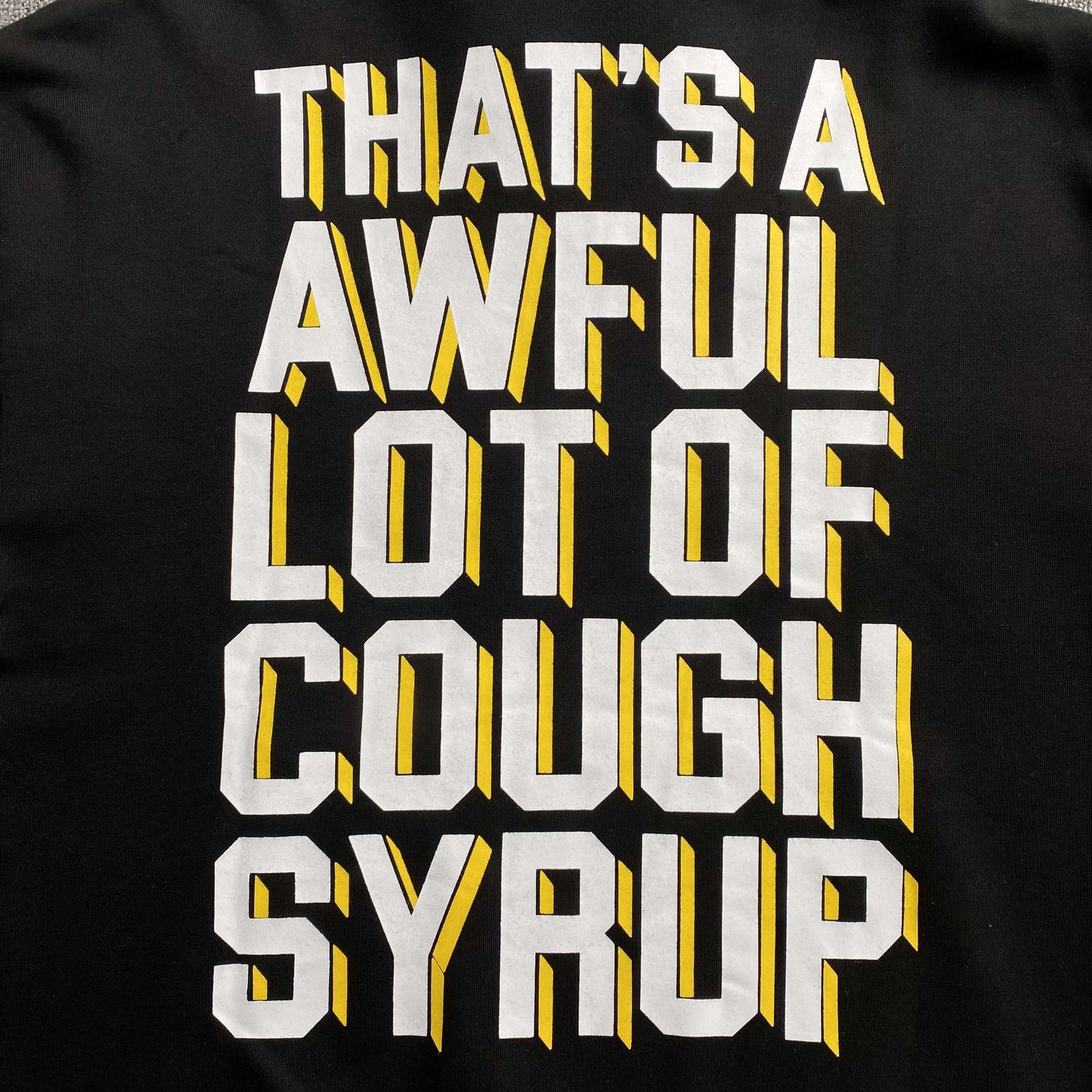 That's A Awful Lot of Cough Syrup