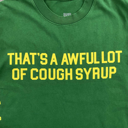 That's A Awful Lot of Cough Syrup