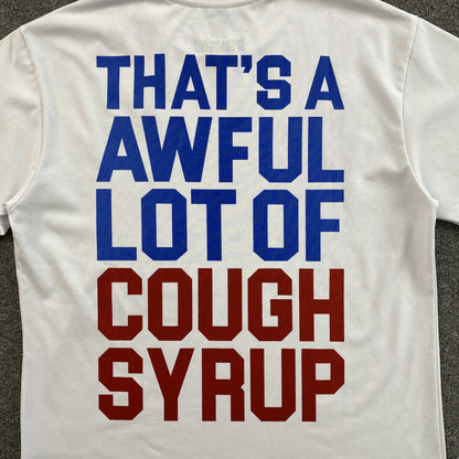 That's A Awful Lot of Cough Syrup