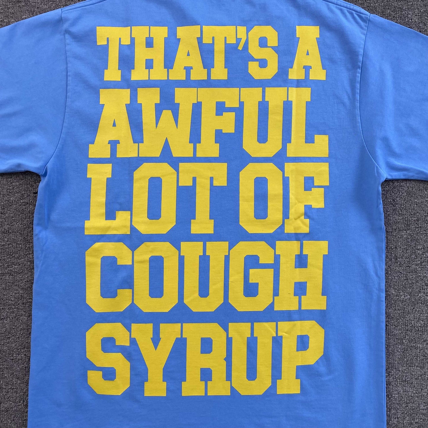 That's A Awful Lot of Cough Syrup