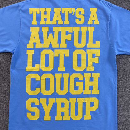 That's A Awful Lot of Cough Syrup