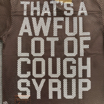 That's A Awful Lot of Cough Syrup