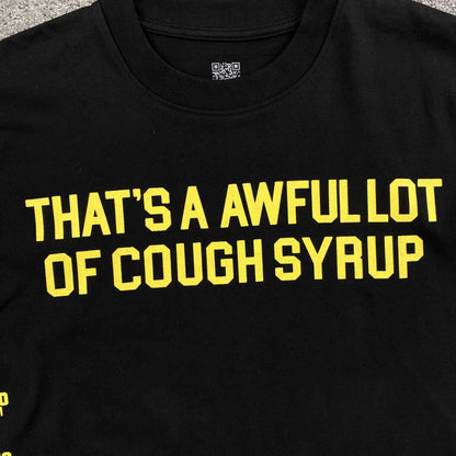 That's A Awful Lot of Cough Syrup