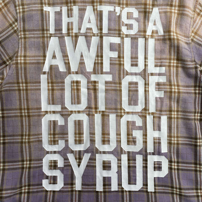That's A Awful Lot of Cough Syrup