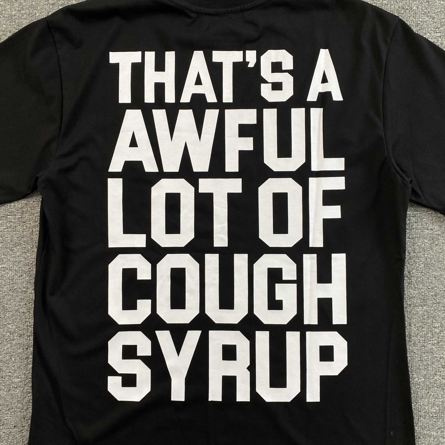 That's A Awful Lot of Cough Syrup
