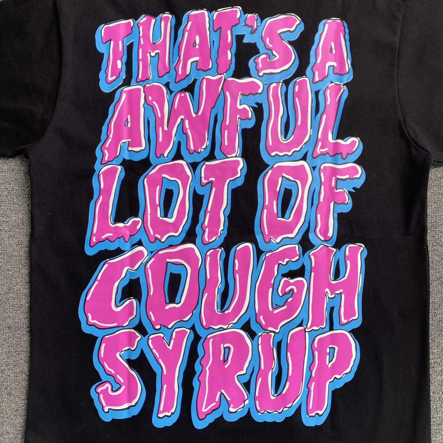 That's A Awful Lot of Cough Syrup