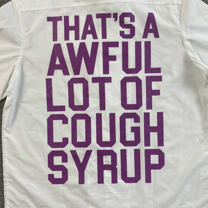 That's A Awful Lot of Cough Syrup