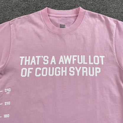 That's A Awful Lot of Cough Syrup