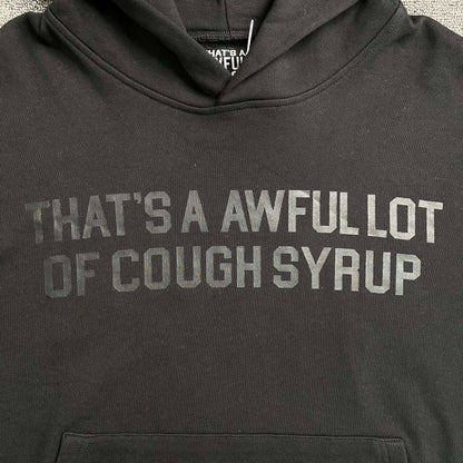 That's A Awful Lot of Cough Syrup