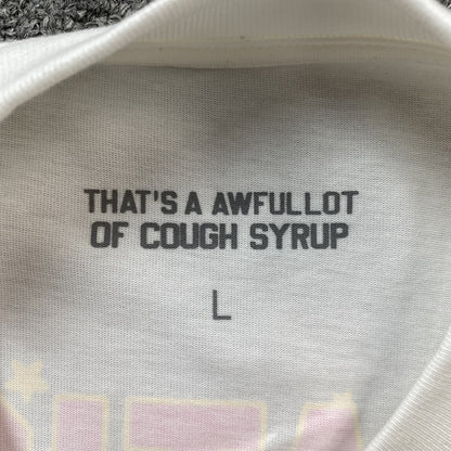 That's A Awful Lot of Cough Syrup