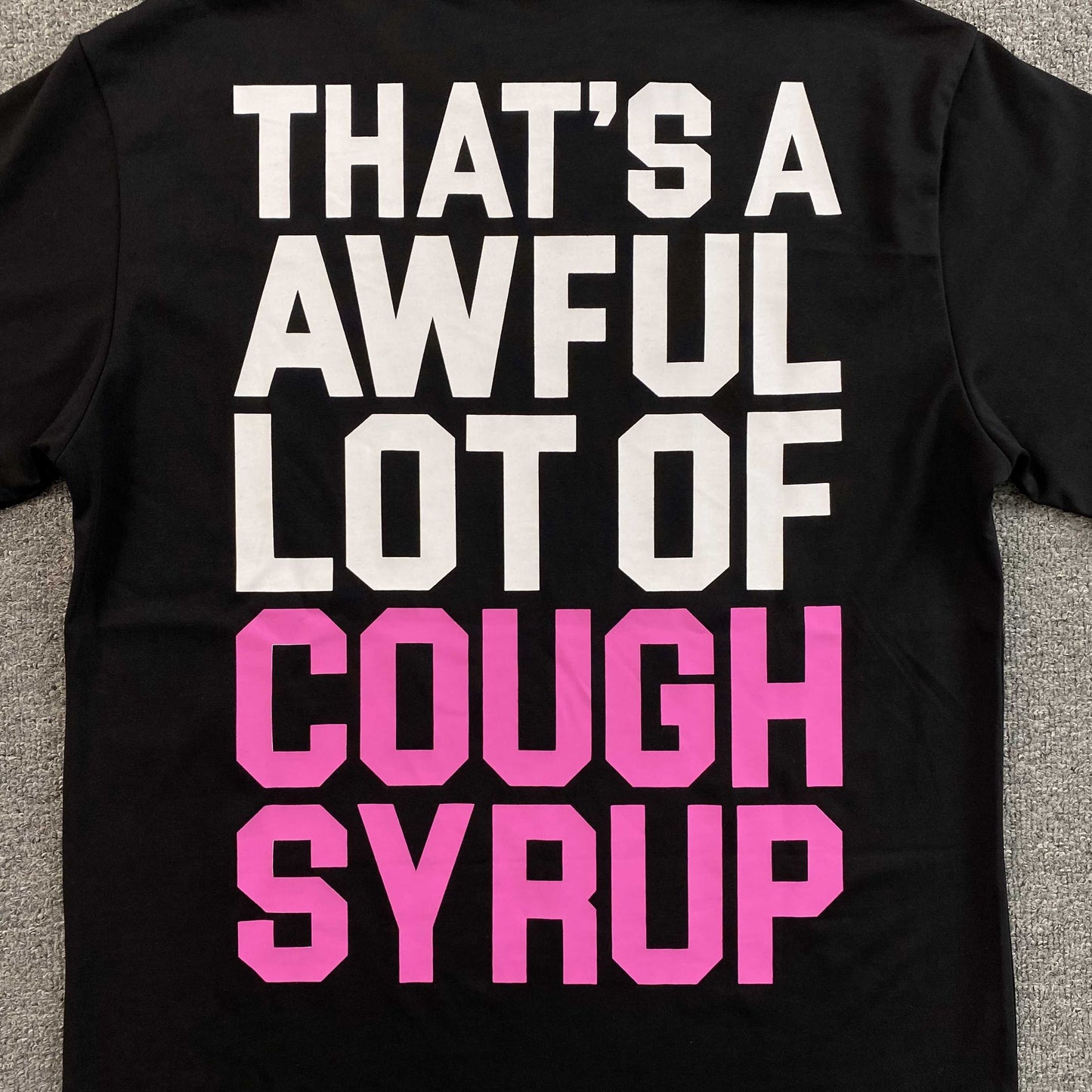 That's A Awful Lot of Cough Syrup
