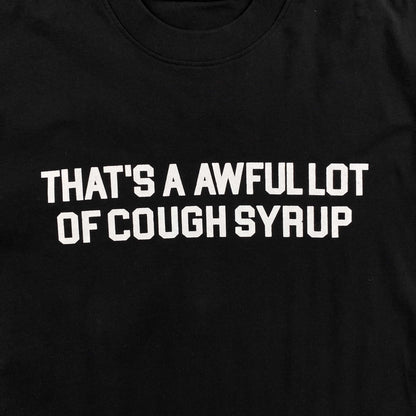 That's A Awful Lot of Cough Syrup