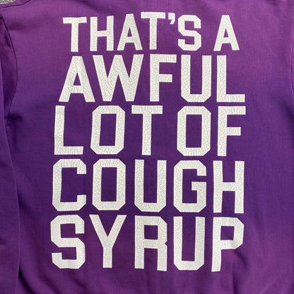 That's A Awful Lot of Cough Syrup