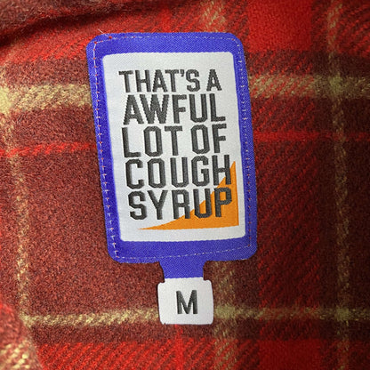 That's A Awful Lot of Cough Syrup