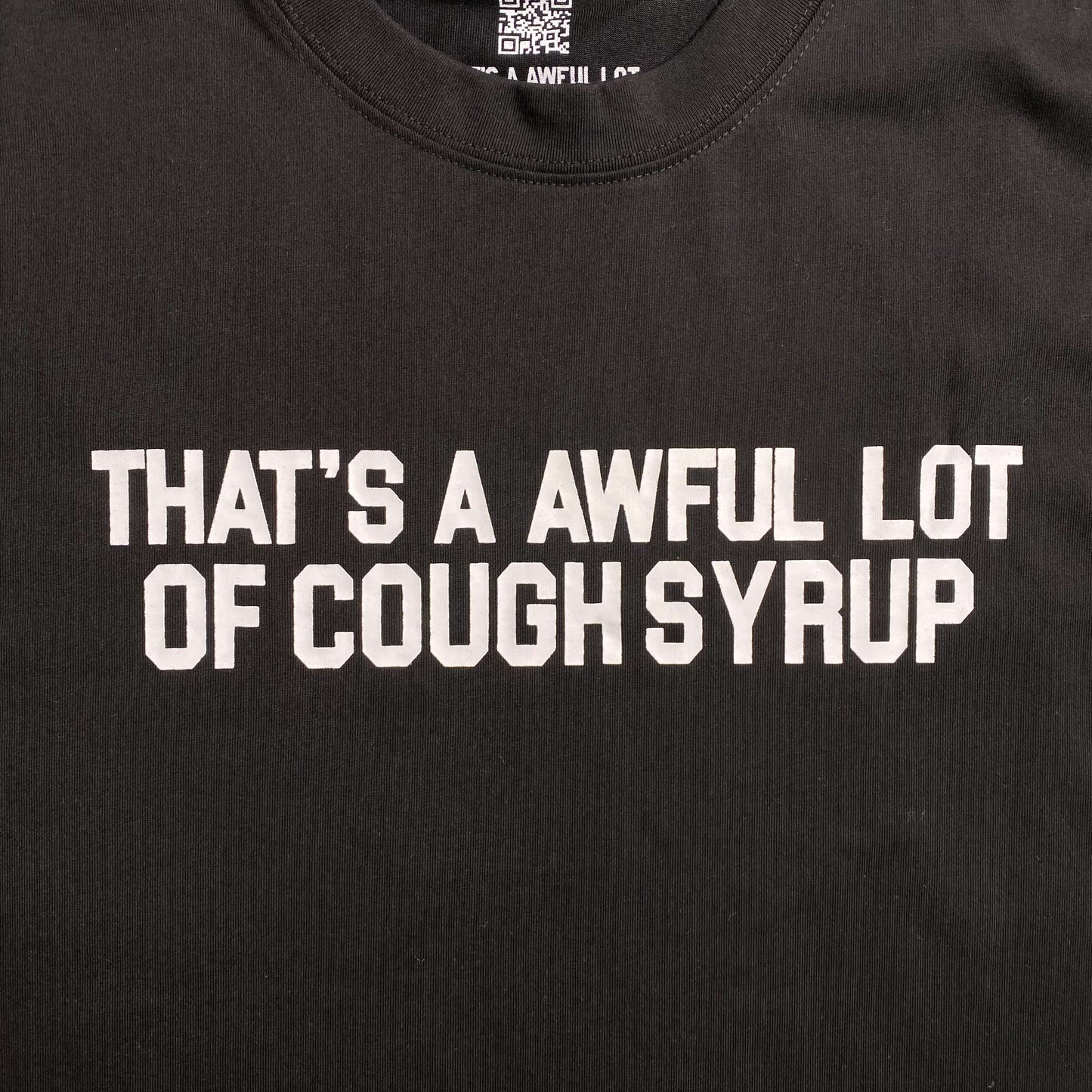 That's A Awful Lot of Cough Syrup