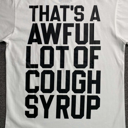 That's A Awful Lot of Cough Syrup